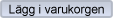  L�gg&nbsp;till&nbsp;varukorgen 